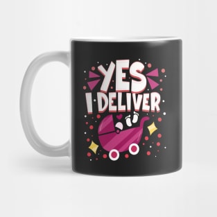 Yes I Deliver Mug